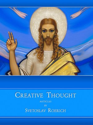 cover image of Creative Thought. Articles by Svetoslav Roerich